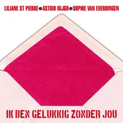 Ik Ben Gelukkig Zonder Jou - Astrid Nijgh Ik Ben Gelukkig Zonder Jou - Astrid Nijgh