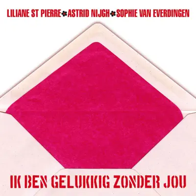 Ik Ben Gelukkig Zonder Jou - Astrid Nijgh