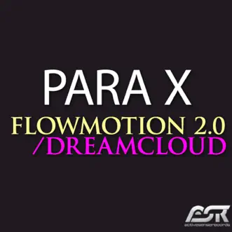 Flowmotion 2.0 / Dreamcloud - EP by Para X album reviews, ratings, credits