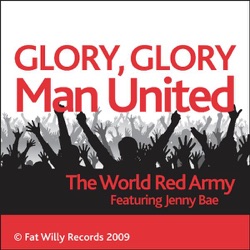 The World Red Army - Glory Glory Man. United (feat. Jenny Bae)