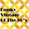 Funky Vintage of the 80's album lyrics, reviews, download
