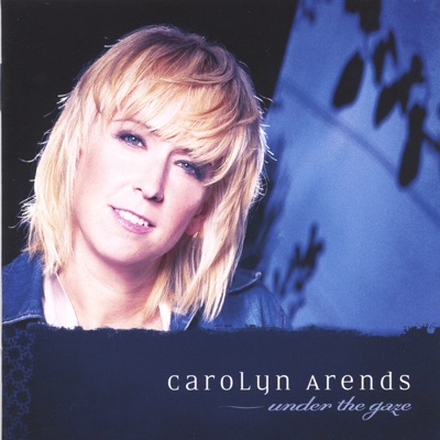 Under the Gaze - Carolyn Arends