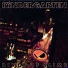 Kindergarten - Life During Wartime
