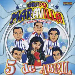 5 de Abril - Grupo Maravilla 5 de Abril - Grupo Maravilla