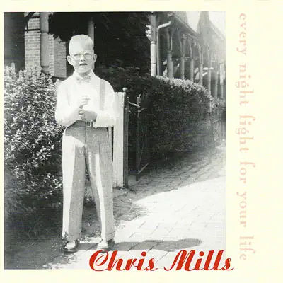 Every Night Fight for Your Life - Chris Mills