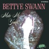 Bettye Swann - Make Me Yours