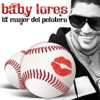 Baby Lores - La Mujer del Pelotero