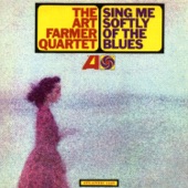 The Art Farmer Quartet - Sing Me Softly Of The Blues