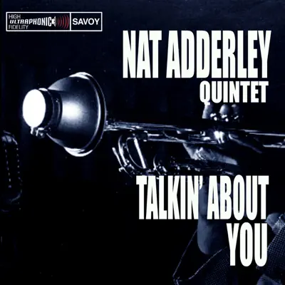 Talkin' About You - Nat Adderley