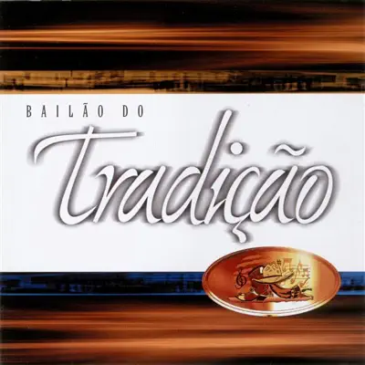 Bailão Do Tradição Ao Vivo - Grupo Tradição Bailão Do Tradição Ao Vivo - Grupo Tradição