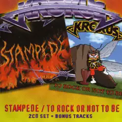 Stampede / to Rock or Not to Be - Krokus