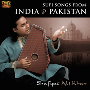 Sufi Songs from India & Pakistan - Shafqat Ali Khan