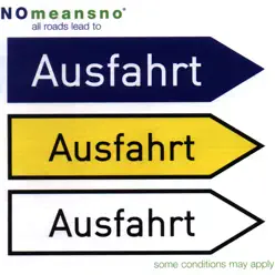 All Roads Lead to Ausfahrt - Nomeansno