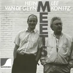 Hein Van de Geyn Meets Lee Konitz - Lee Konitz Hein Van de Geyn Meets Lee Konitz - Lee Konitz