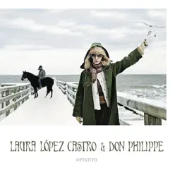 Laura López Castro & Don Philippe - Optativo - Laura López Castro Laura López Castro & Don Philippe - Optativo - Laura López Castro
