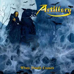 When Death Comes - Artillery