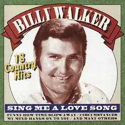 Sing Me a Love Song - Billy Walker