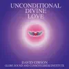 Unconditional Divine Love album lyrics, reviews, download