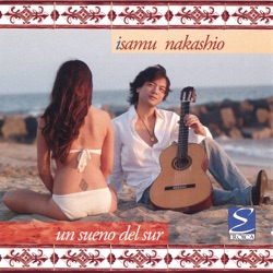 Isamu Nakashio - Agustin Barrios / un Sueno en la Floresta
