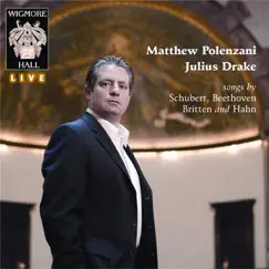 Songs By Schubert, Beethoven, Britten and Hahn by Matthew Polenzani & Julius Drake album reviews, ratings, credits