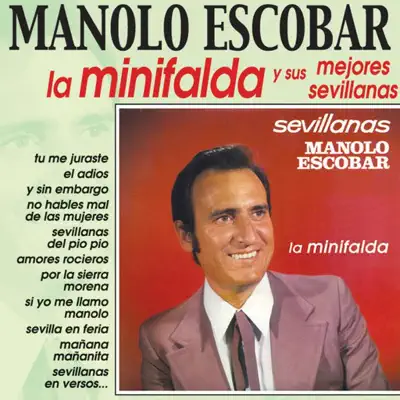 La Minifalda y Sus Mejores Sevillanas - Manolo Escobar