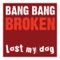Broken (Yse Dub) - Bang Bang lyrics
