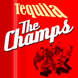 The Champs - Tequila