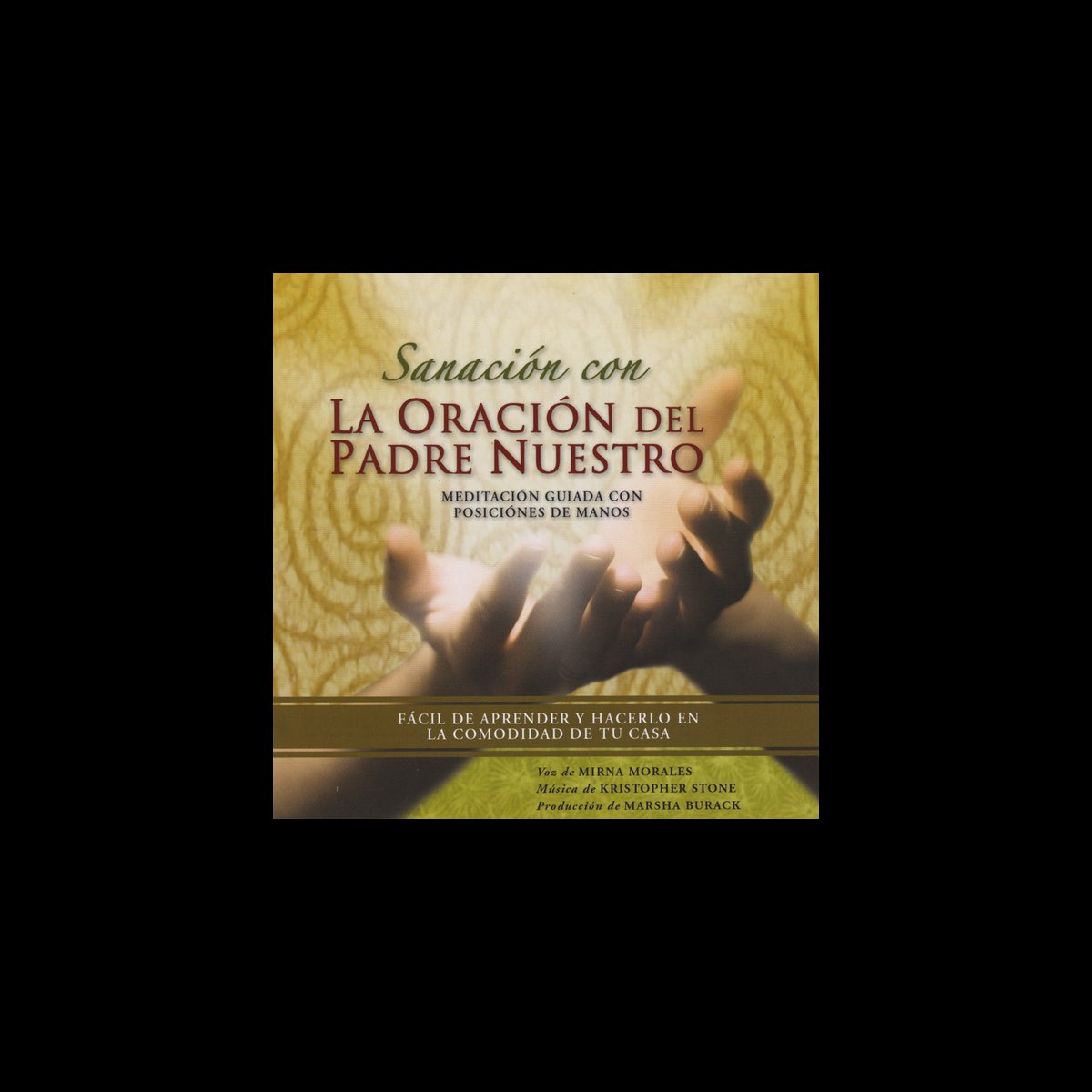 Sanacion Con la Oracion del Padre Nuestro de Mirna Morales, Kristopher  Stone, Marsha Burack en Apple Music