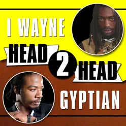 Head 2 Head - Gyptian