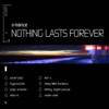 Nothing Lasts Forever