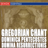 Gregorian Chant - Dominica Pentecostes & Domina Resurrectionis