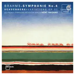 Brahms: Symphony No. 4 - Schoenberg: Variations, Op. 31 by Deutsches Symphonie-Orchester Berlin & Kent Nagano album reviews, ratings, credits