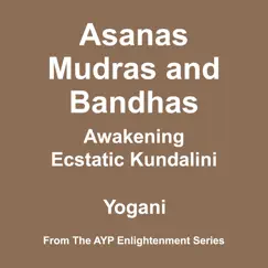 Chap1 - Asanas, Mudras and Bandhas to Join Body and Spirit Song Lyrics
