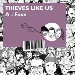 Fass - Single - Thieves Like Us Fass - Single - Thieves Like Us
