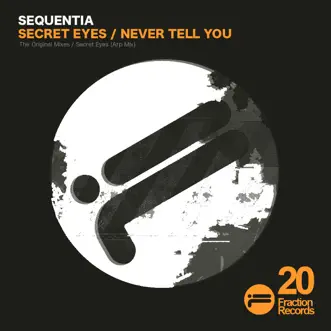 Secret Eyes / Never Tell You - EP by Sequentia album reviews, ratings, credits