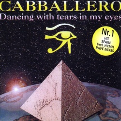 Cabballero - Dancing With Tears In My Eyes