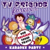 TV Friends Forever - Karaoke Party (Heidi, Pippi Langstrumpf, Nils Holgersson, Wickie, Pinocchio, Alice Im Wunderland, Die Schnellste Maus Von Mexiko)