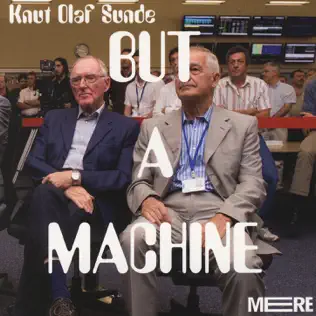 descargar álbum Knut Olaf Sunde - But A Machine