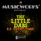 The Little Dabs - E.T. (Every Time)