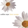 Love Songs: Collin Raye, 2000