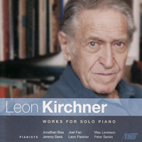 Jeremy Denk, Joel Fan, Jonathan Biss, Leon Fleisher, Max Levinson & Peter Serkin - Kirchner: Works for Solo Piano artwork