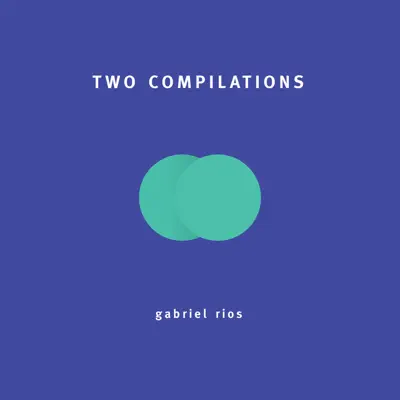 Two Compilations - Gabriel Rios