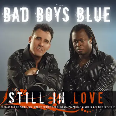 Still In Love - Bad Boys Blue