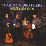 The Gibson Brothers - Last Letter Home