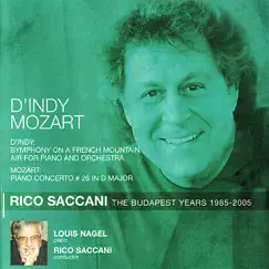 D'Indy: Symphony On a French Mountain Air - Mozart: Piano Concerto No. 26 by Budapest Philharmonic Orchestra, Louis Nagel & Rico Saccani album reviews, ratings, credits