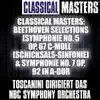 Classical Masters: Beethoven Selections (Symphonie No. 5 Op. 67 C-Moll "Schicksals-Sinfonie" & Symphonie No. 7 Op. 92 in A-Dur) album lyrics, reviews, download