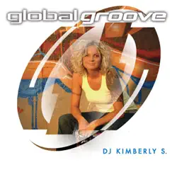 Global Groove (Mixed By DJ Kimberly S.) by Kimberly S. album reviews, ratings, credits