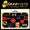 12 Jazz Visits In Copenhagen 1996