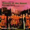 The Yeomen of the Guard album lyrics, reviews, download