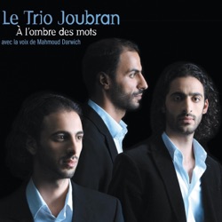 Le Trio Joubran - L'art d'aimer (Shajan)